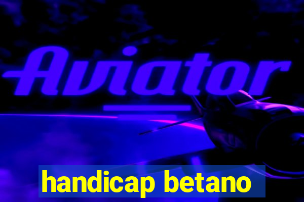 handicap betano